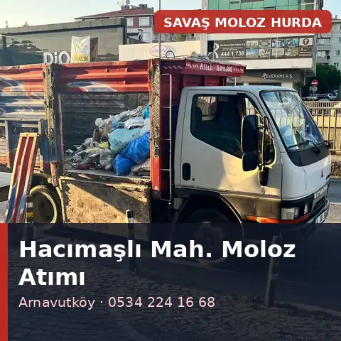 Hacımaşlı Mahallesi (Arnavutköy) moloz taşıma - Savaş Moloz Hurda