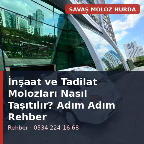 İnşaat ve Tadilat Molozları Nasıl Taşıtılır? 2026 Adım Adım Rehber - Savaş Moloz Hurda