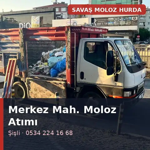 Merkez Mahallesi (Şişli) moloz atımı - Savaş Moloz Hurda