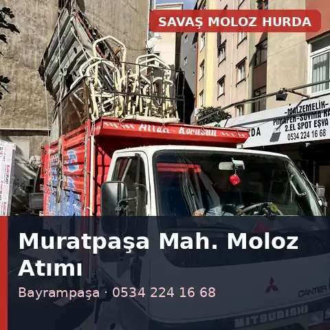 Muratpaşa Mahallesi (Bayrampaşa) hurda alımı - Savaş Moloz Hurda