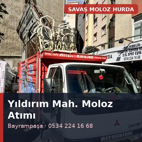 Yıldırım Mahallesi (Bayrampaşa) hurda alımı - Savaş Moloz Hurda